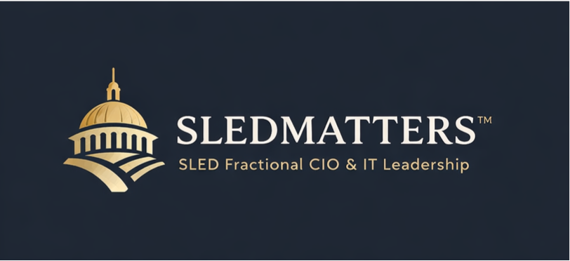 SLEDMATTERS · SLED Fractional CIO & IT Leadership